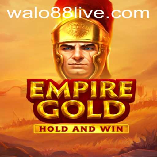 EmpireGold: A Deep Dive into the Game's Mechanics and Relevance