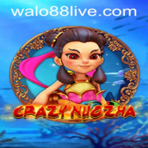 Exploring CrazyNuoZha: The Exciting World of Walo88