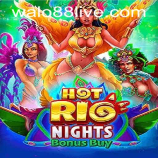 Experience the Thrill with HotRioNightsBonusBuy on Walo88