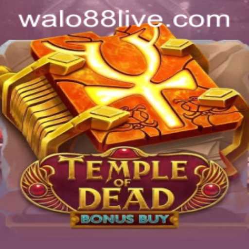 Unveiling the Excitement of TempleofDeadBonusBuy Amidst the Buzz of Walo88